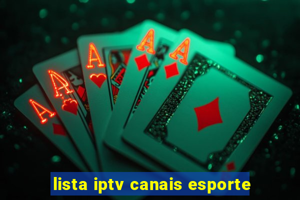 lista iptv canais esporte